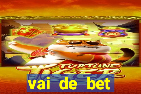 vai de bet esportes da sorte